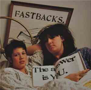 Fastbacks - The Answer Is YOU.