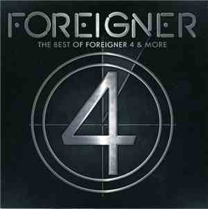 Foreigner - The Best Of Foreigner 4 & More