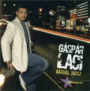 Gáspár Laci - Bárhol Jársz