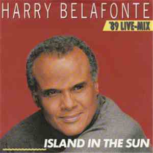 Harry Belafonte - Island In The Sun ( '89 Live Mix )