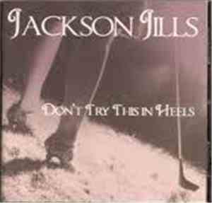 Jackson Jills - Don't Try This In Heels