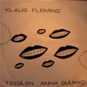 Klaus Fleming  - Tiedä En / Anna Suukko