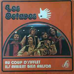 Les Octaves - Au coup d'sifflet / Ils avaient bien raison
