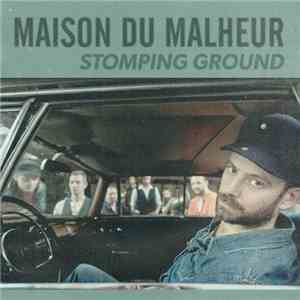 Maison Du Malheur - Stomping Ground