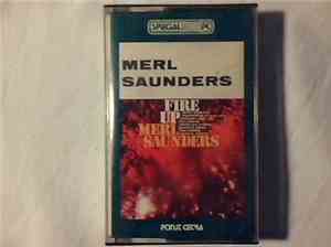 Merl Saunders -  Fire Up