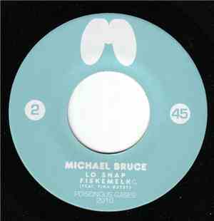 Michael Bruce  - Lo Snap / Fiskemelk