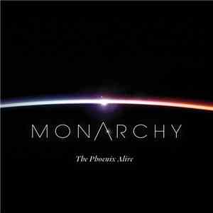 Monarchy  - The Phoenix Alive