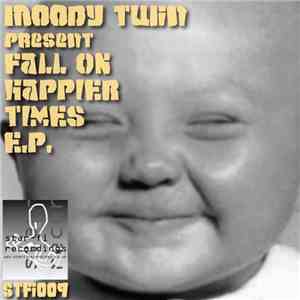 Moody Twin - Fall On Happier Times E.P.