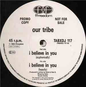 Our Tribe - I Believe In You