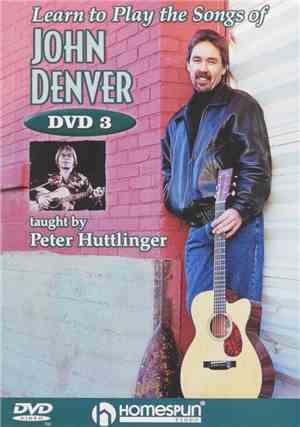 Pete Huttlinger - Learn To Play The Songs Of John Denver: DVD 3