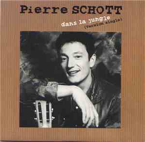 Pierre Schott - Dans La Jungle (Version Single)