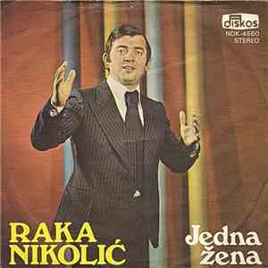 Raka Nikolić - Jedna Žena