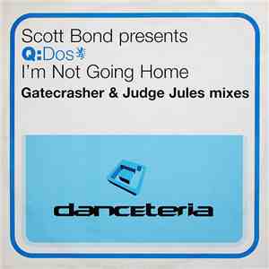 Scott Bond presents Q:Dos - I'm Not Going Home
