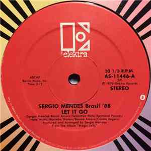 Sergio Mendes Brasil '88 - Let It Go / Magic Lady