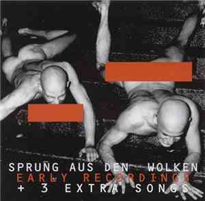 Sprung Aus Den Wolken - Early Recordings + 3 Extra Songs