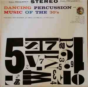 Ted Mazio Percussion Group, Ted Sommer, Bill Lavorgna - Dancing Percussion Music Of The 30's