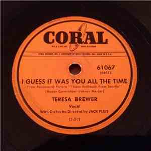 Teresa Brewer - I Guess It Was You All The Time / Baby Baby Baby