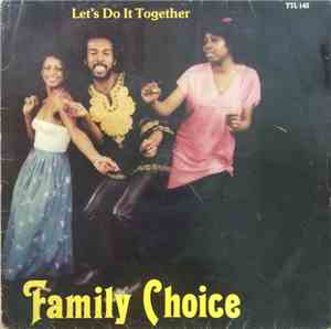 The Family Choice - Lets do it together