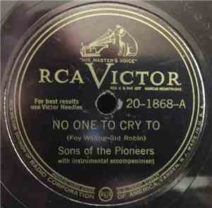 The Sons Of The Pioneers - No One To Cry To / Grievin' My Heart Out For You