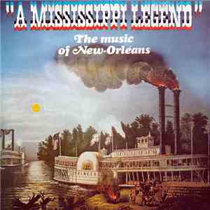 Various - A Mississippi Legend / The Music Of New Orleans