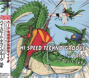 Various - Hi Speed Techno Groove Vol. 6