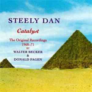 Walter Becker & Donald Fagen - Catalyst - The Original Recordings 1968-71