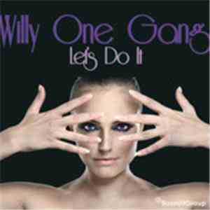 Willy One Gang - Let's Do It