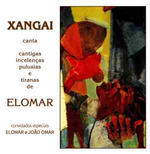 Xangai - Xangai Canta Cantigas, Incelenças, Puluxias e Tiranas de Elomar