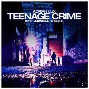 Adrian Lux - Teenage Crime
