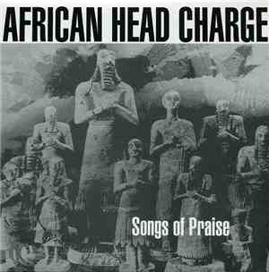 African Head Charge - Songs Of Praise