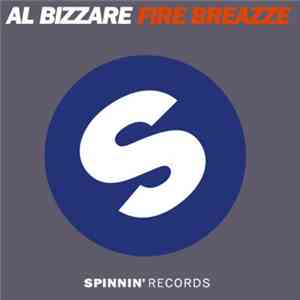 Al Bizzare - Fire Breazze