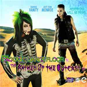 Blood On The Dance Floor - The Anthem Of The Outcast