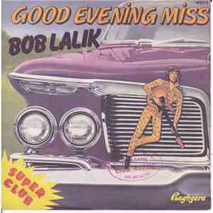 Bob Lalik - Good Evening Miss / Stay By Me