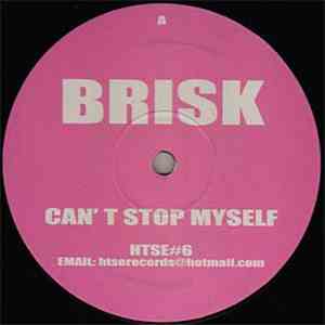 Brisk / DJ Ham - Can't Stop Myself (Remixes)
