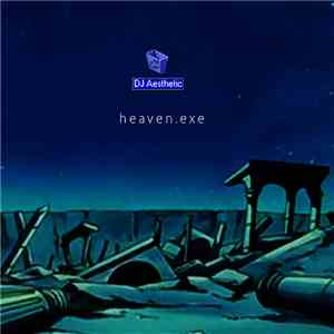 DJ Aesthetic - Heaven.exe