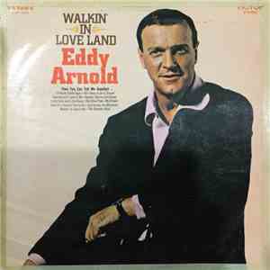Eddy Arnold - Walkin' In Love Land