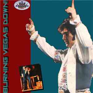 Elvis Presley - Burning Vegas Down