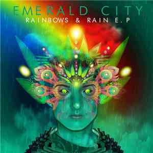 Emerald City  - Rainbows & Rain EP