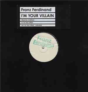 Franz Ferdinand - I'm Your Villain