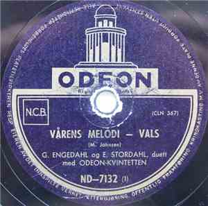 G. Engedahl Og E. Stordahl , Duett Med Odeon-Kvintetten - Vårens Melodi / F ...