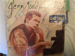 Glenn Gould, Johann Sebastian Bach - Joue Bach