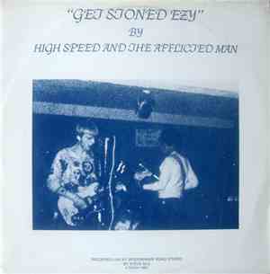 High Speed And The Afflicted Man - Get Stoned Ezy