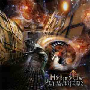 Hybryds - Urban Rhythms Urban Rituals