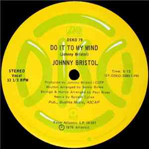 Johnny Bristol - Do It To My Mind