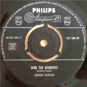 Johnny Horton - Sink The Bismarck / Joe's Been A'Gittin' There