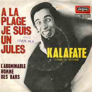 Kalafate, L'Emir Du Rythme - A La Plage Je Suis Un Jules