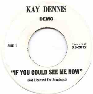 Kay Dennis - If You Could See Me Now / Sunny