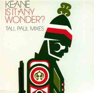 Keane - Is It Any Wonder? (Tall Paul Mixes)