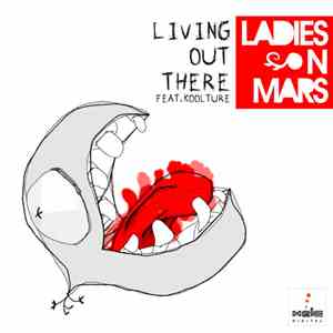 Ladies On Mars Feat. Koolture - Living Out There EP