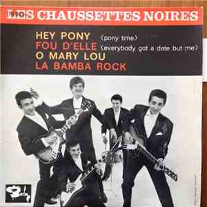 Les Chaussettes Noires - Hey Pony / Fou D'elle / O Mary Lou / La Bamba Rock